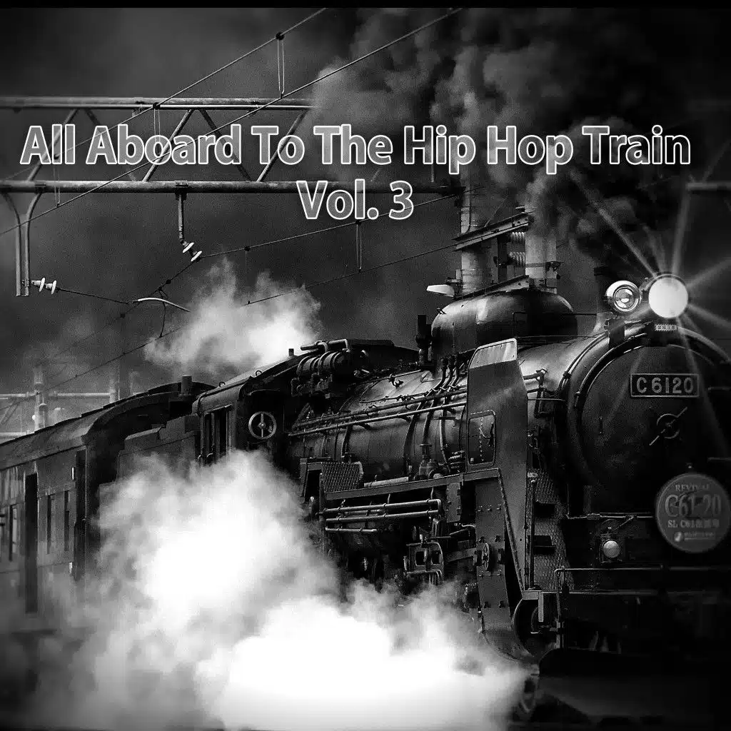 All Aboard to the Hip Hop Train, Vol. 3