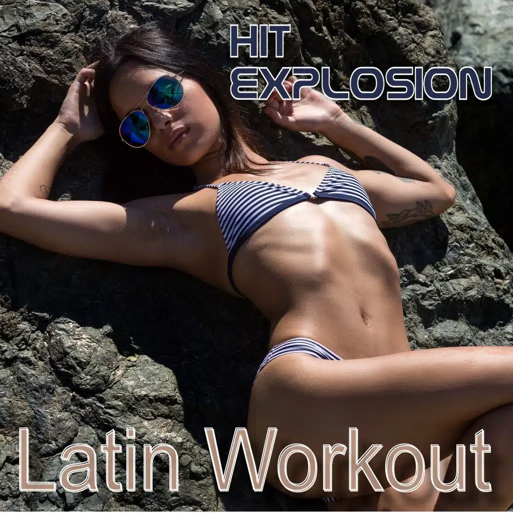 Hit Explosion: Latin Workout