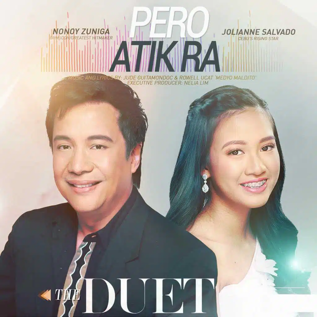 Pero Atik Ra (feat. Nonoy Zuñiga & Jolianne Salvado)