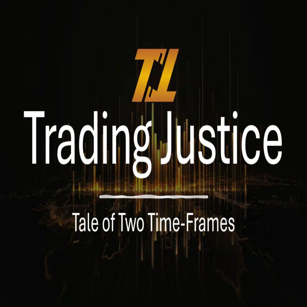 Trading Justice: Tale of Two Time Frames