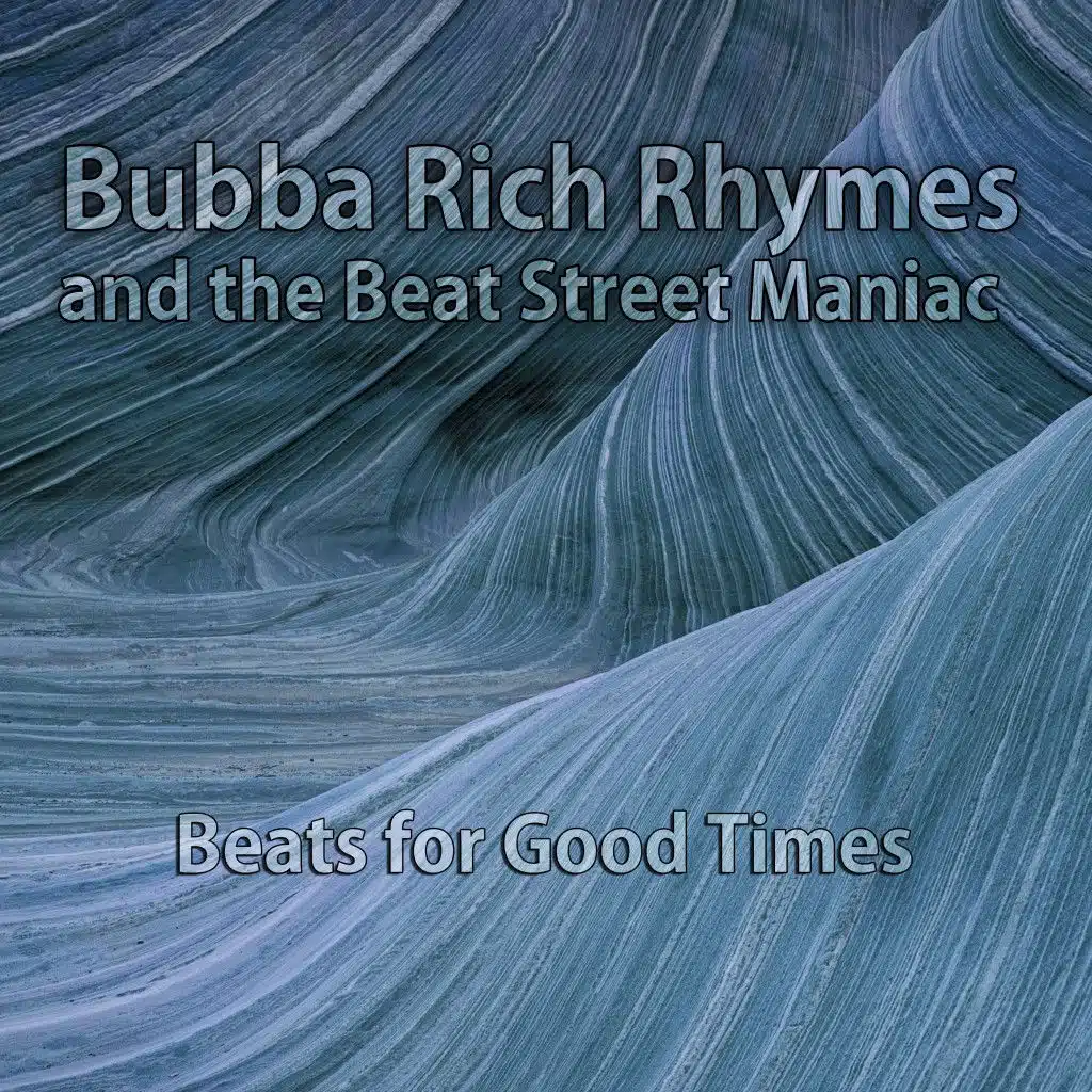 Bubba Rich Rhymes and the Beat Street Maniac