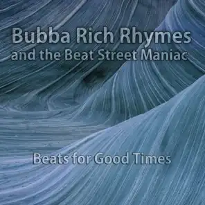 Bubba Rich Rhymes and the Beat Street Maniac