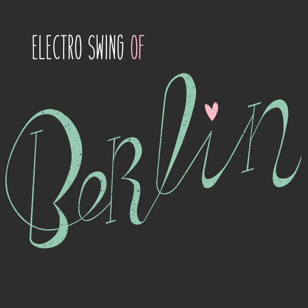 Electro Swing of Berlin