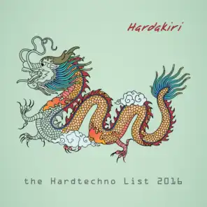 Hardakiri: The Hardtechno List 2016
