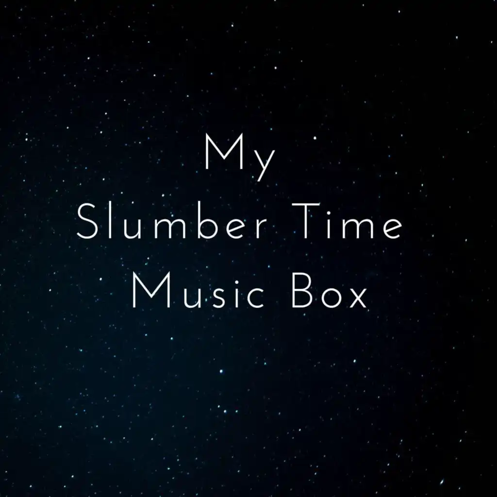 My Slumber Time Music Box