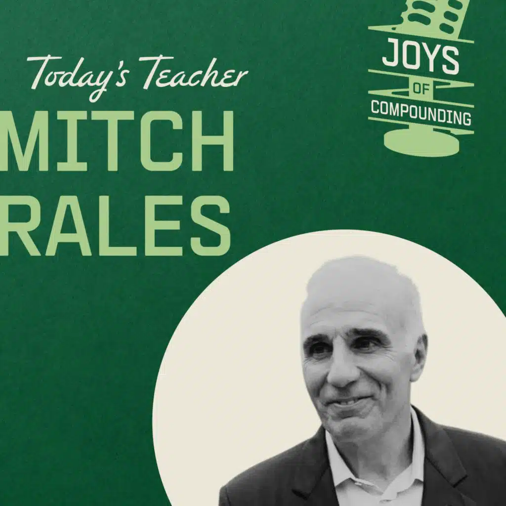 Mitch Rales - The Art of Compounding - [Joys of Compounding, REPLAY]