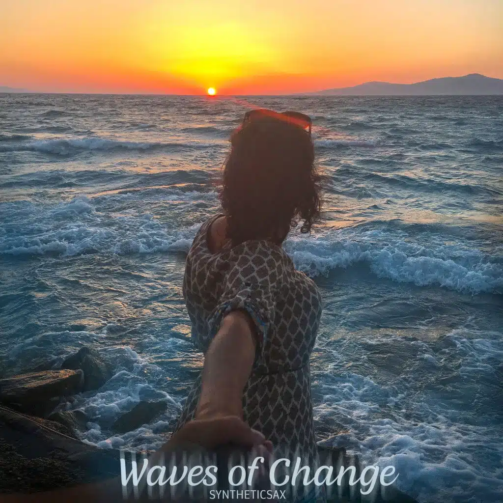 Waves of Change (No Sax Edit)