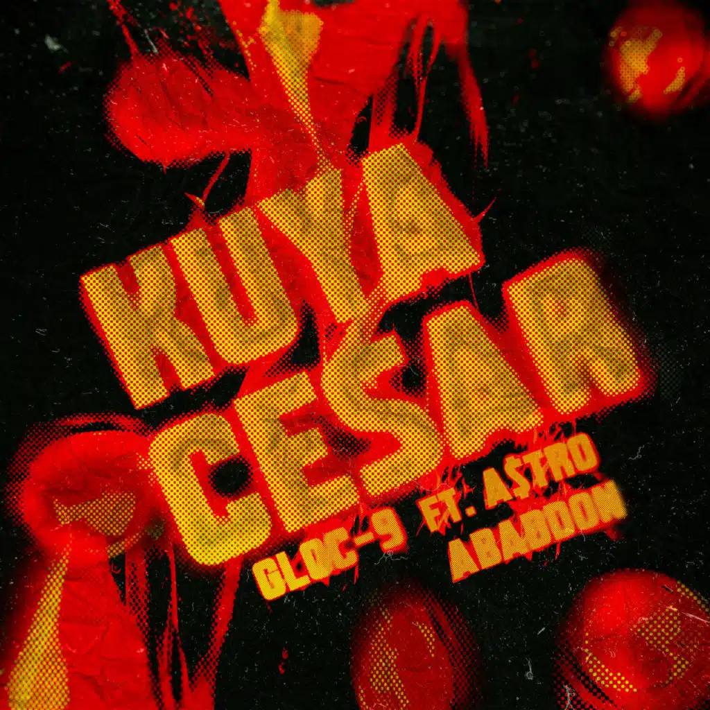 Kuya Cesar (feat. A$tro & Abaddon)