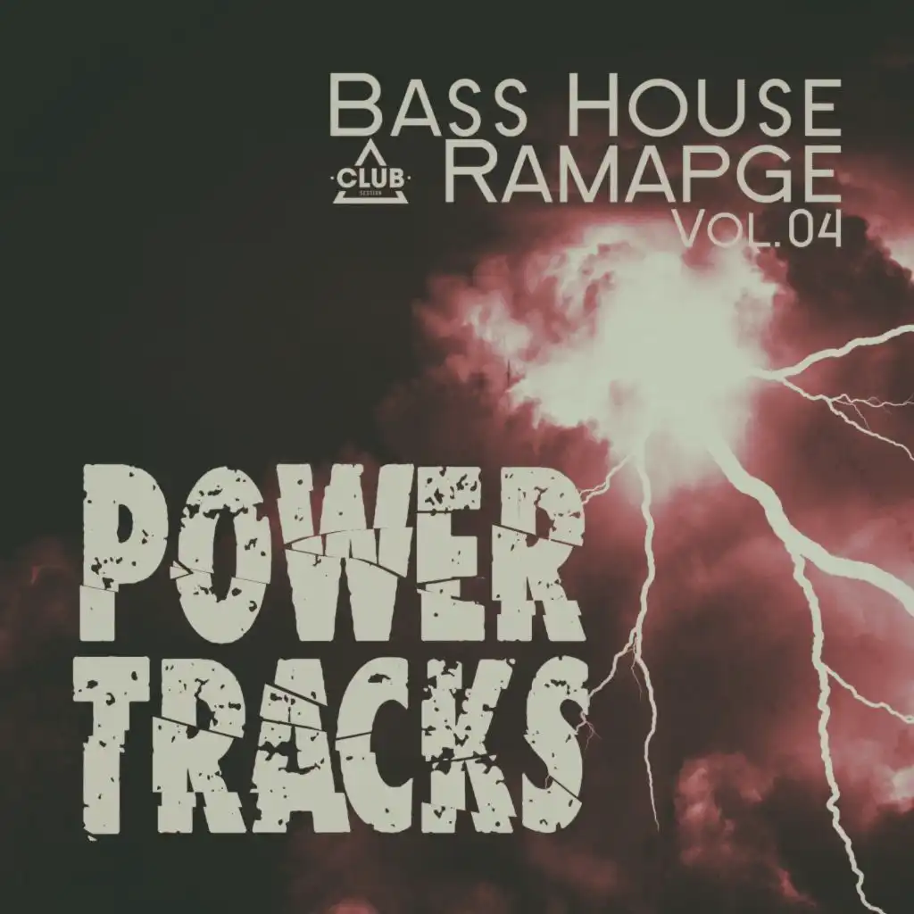 Bass House Rampage: Power Tracks, Vol.04