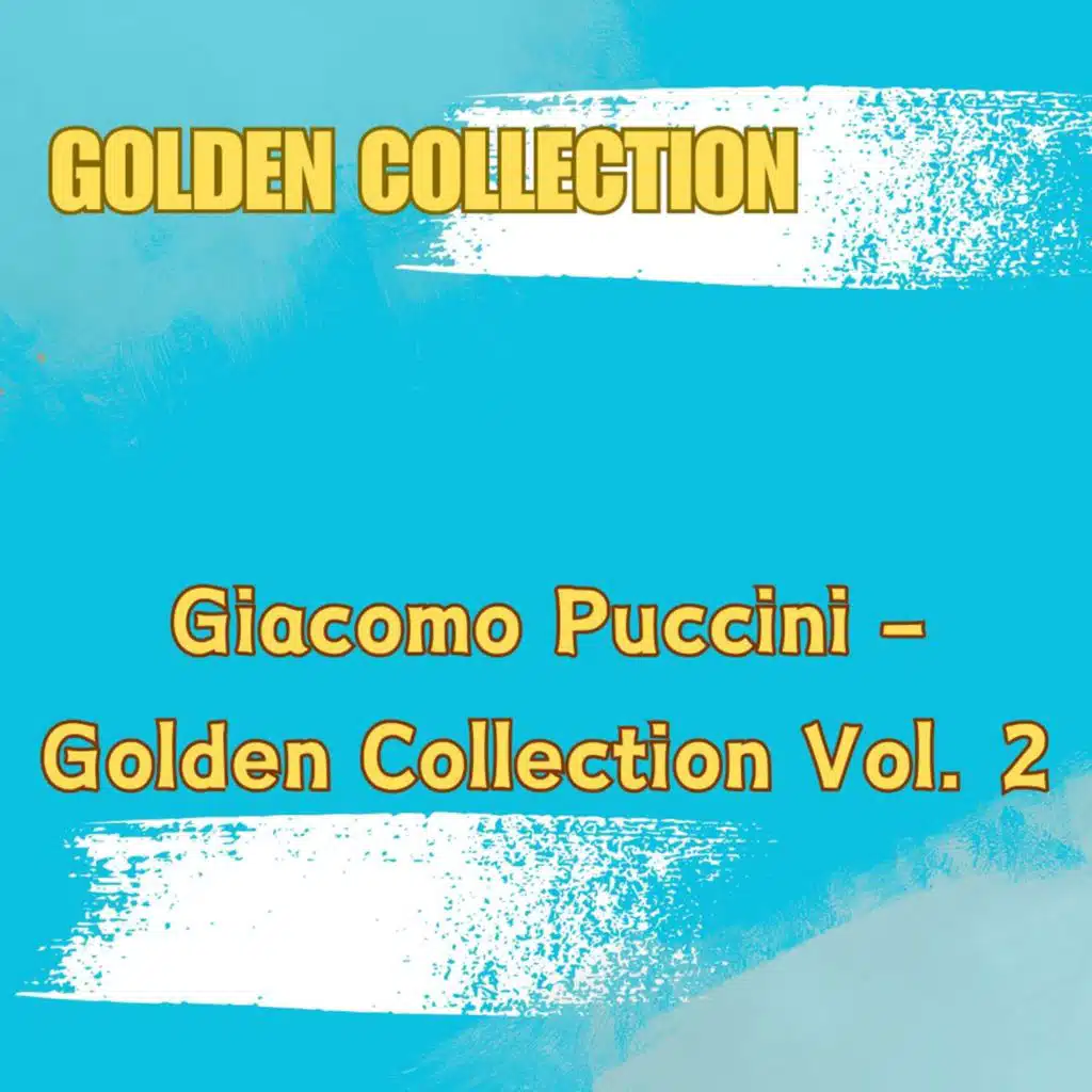 Giacomo Puccini - Golden Collection Vol. 2