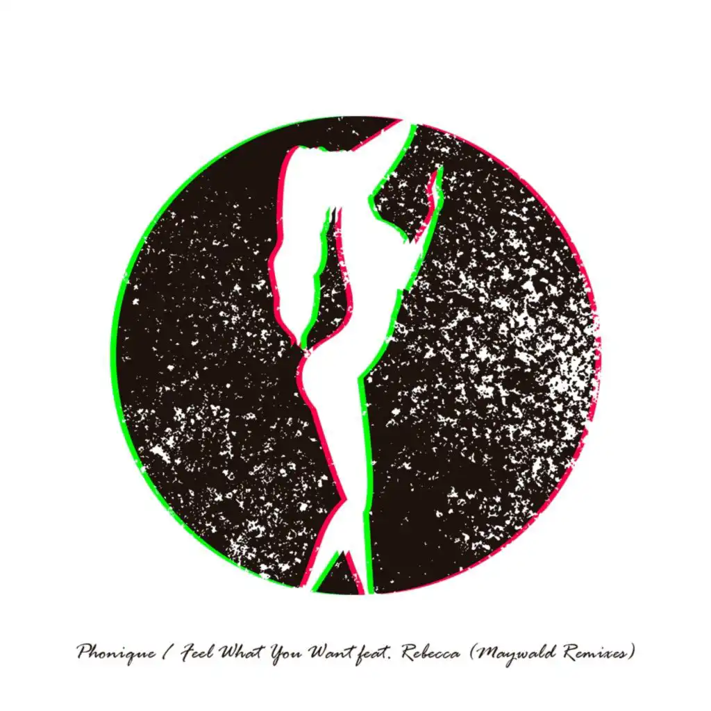 Feel What You Want (Maywald Remixes) [feat. Rebecca]