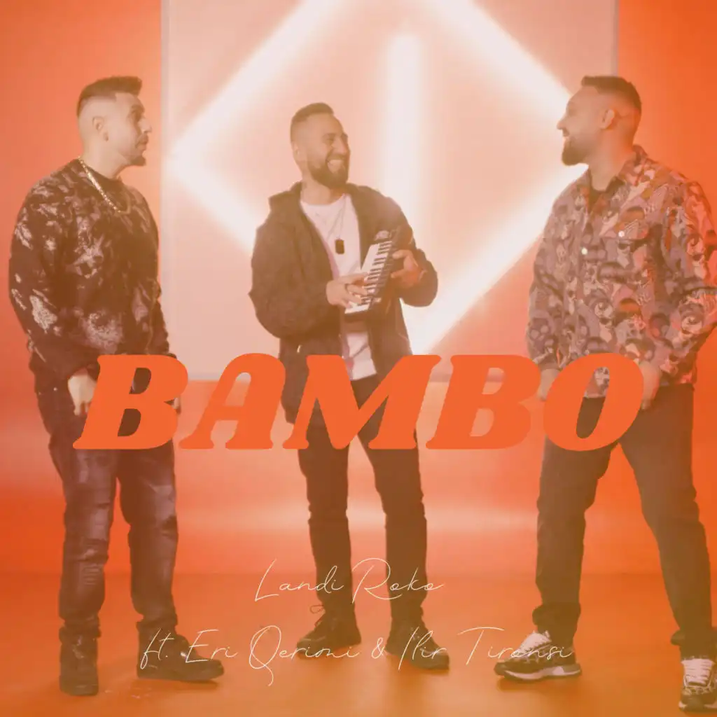 Bambo (feat. Eri Qerimi & Ilir Tironsi)