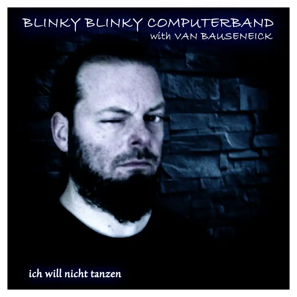 Blinky Blinky Computerband feat. Van Bauseneick