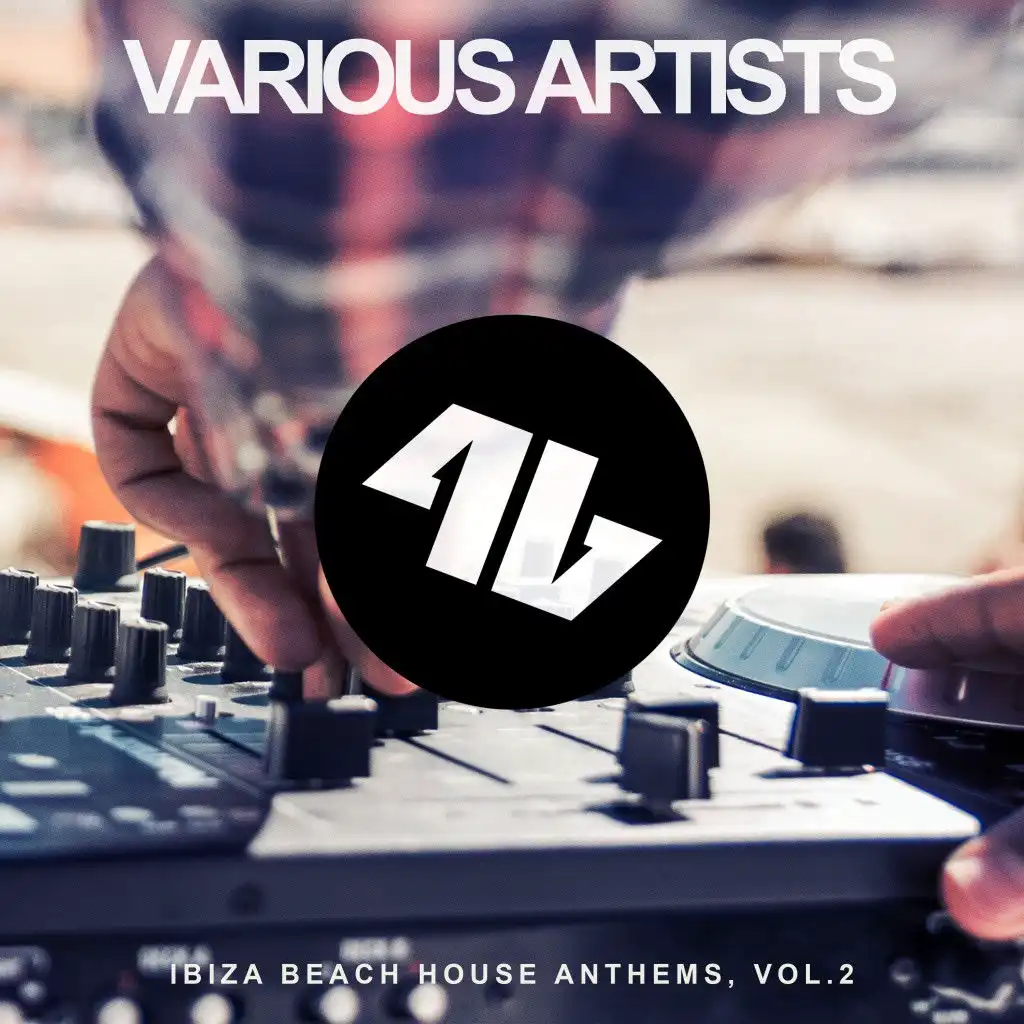 Ibiza Beach House Anthems, Vol. 2