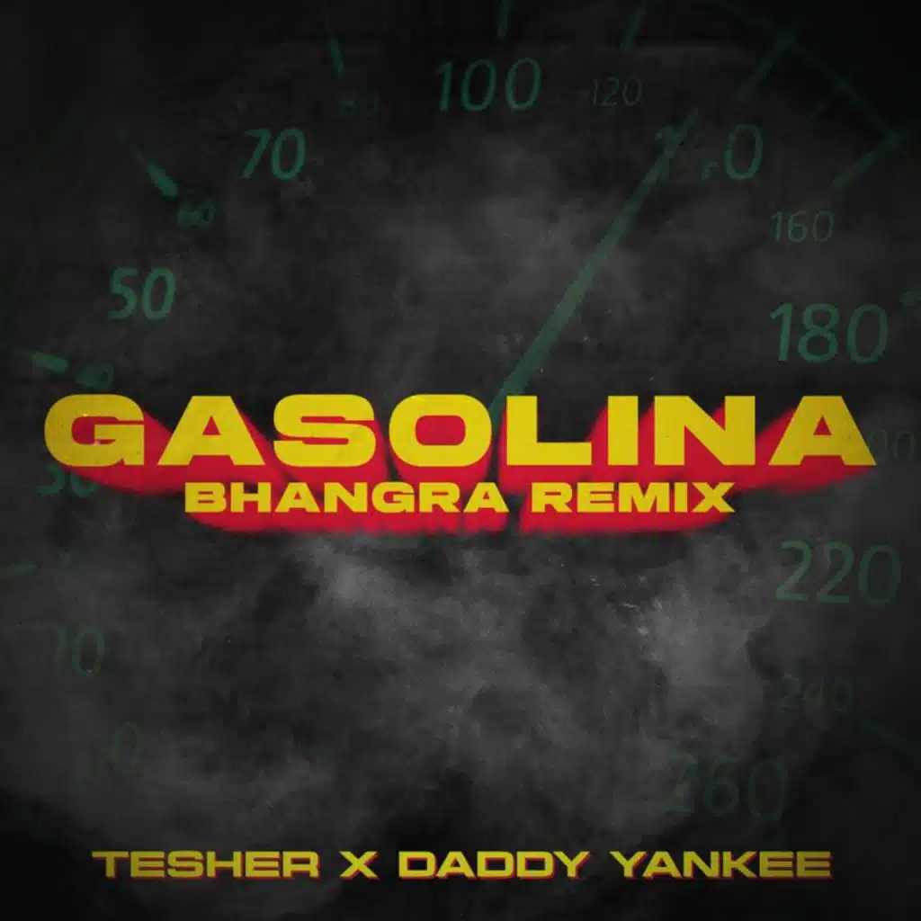 Gasolina (Bhangra Remix) [feat. Tesher]