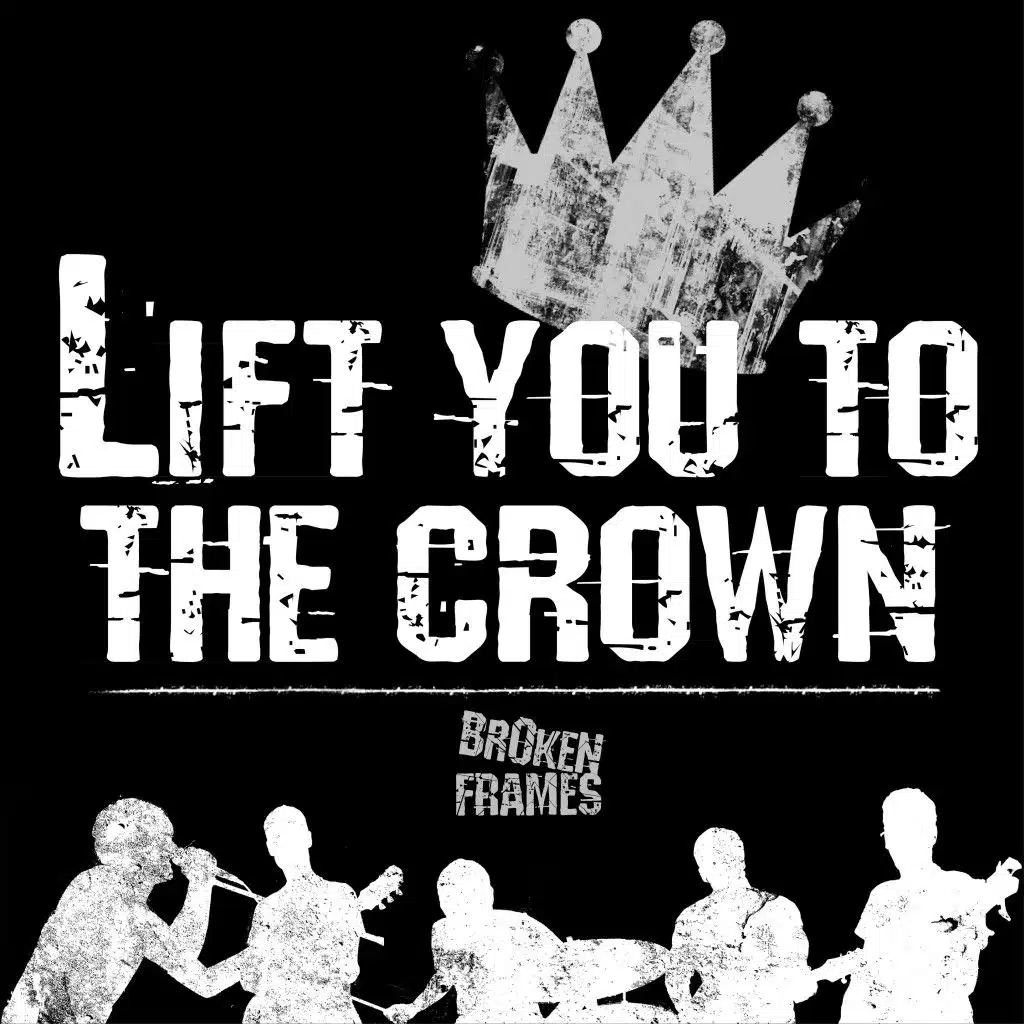 Lift You to the Crown