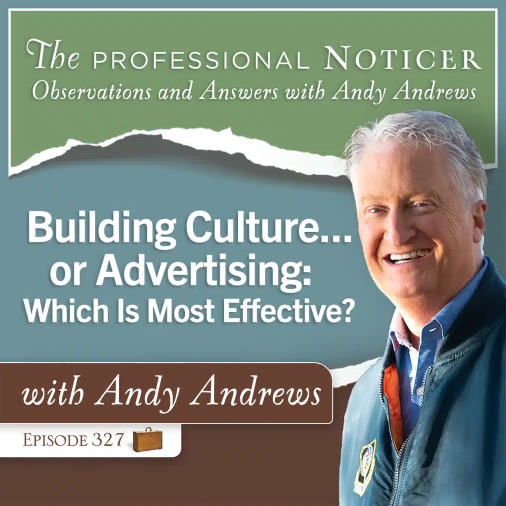 Building Culture…or Advertising: Which Is Most Effective?
