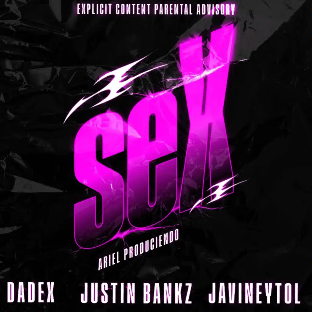 SeX (feat. Dadex, Justin Bankz & Javineytol)