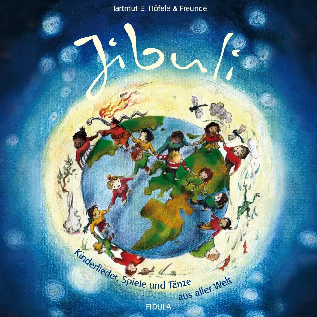 Jibuli (Kinderlieder, Spiele und Tänze aus aller Welt)