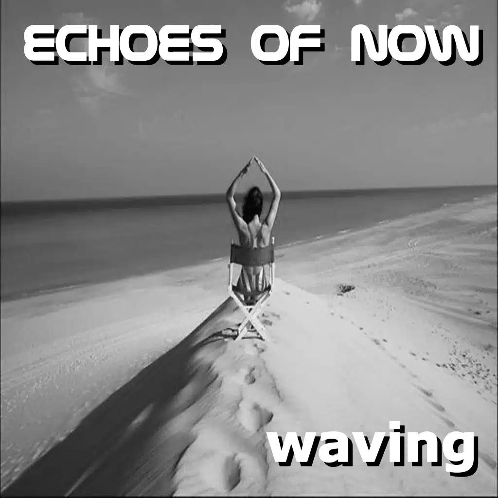 Echoes Of Now