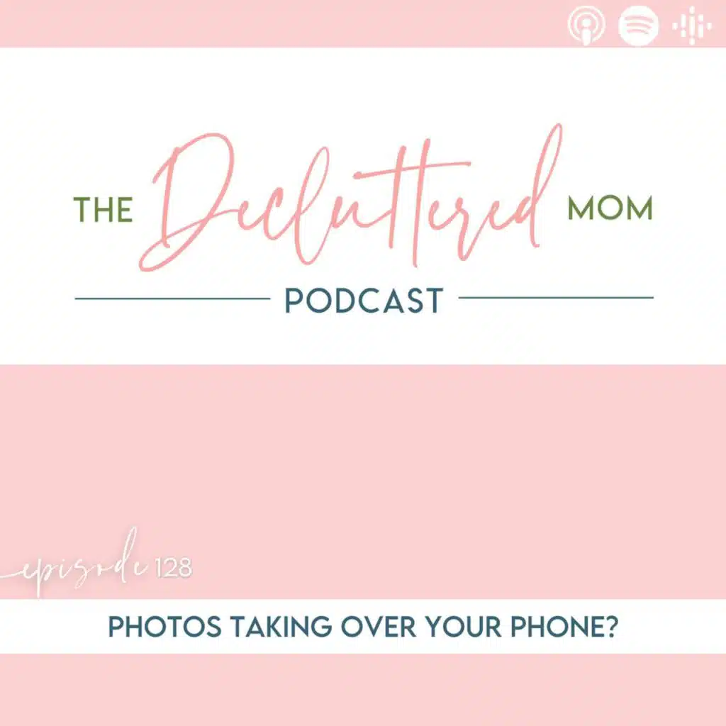128: Photos Taking Over Your Phone?