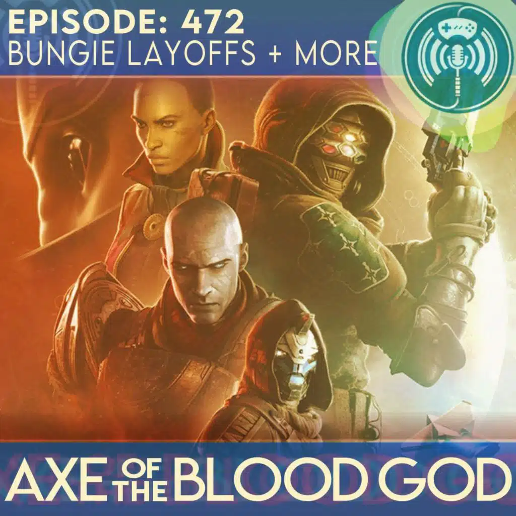 Bungie Layoffs, Game Informer's Closure, and More w/ Saniya Ahmed and Nicole Carpenter