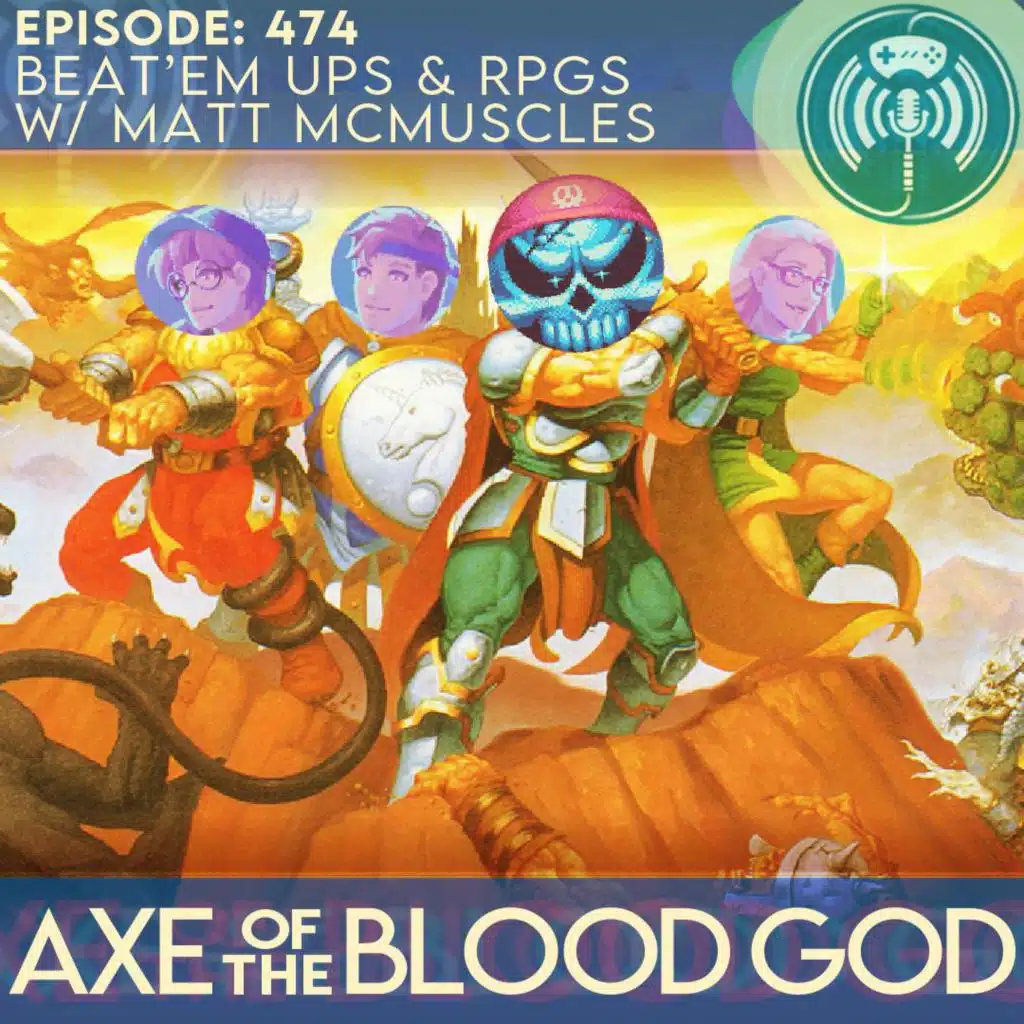 Beat'em Ups and RPGs w/ Matt McMuscles