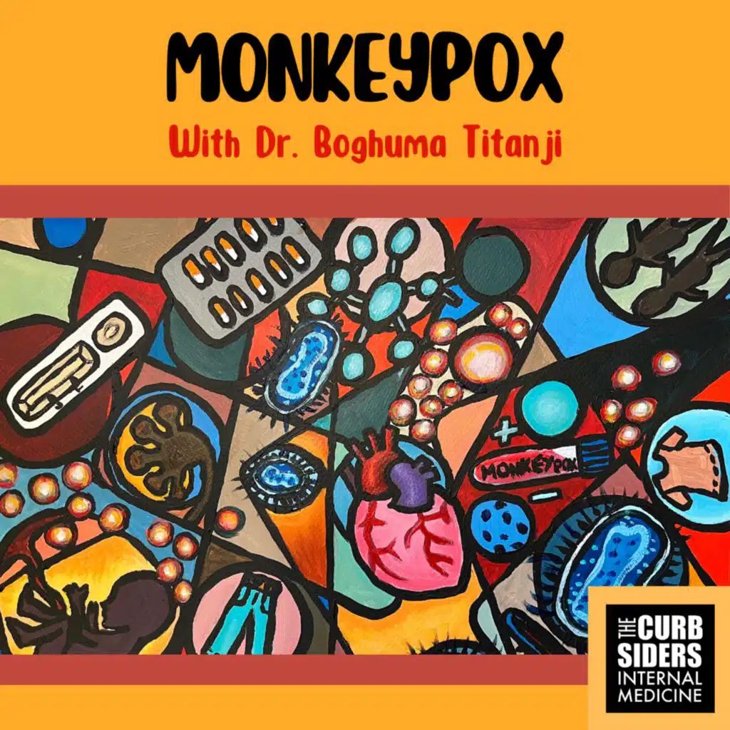 #359 Monkeypox with Dr. Boghuma Titanji