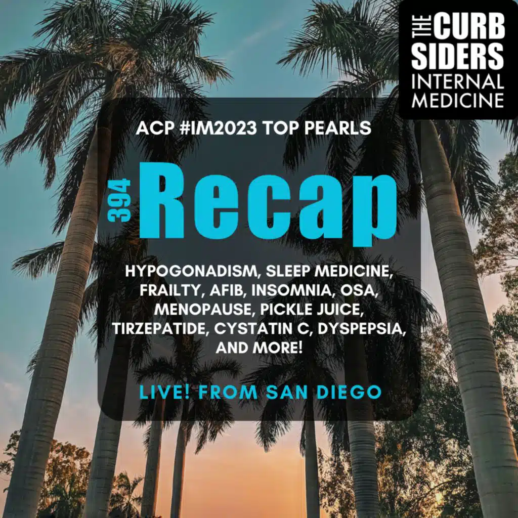 #394 Recap, Top Pearls from ACP #IM2023