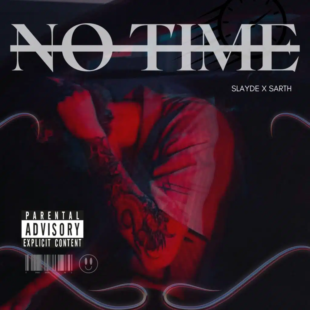 No Time (feat. Sarth)