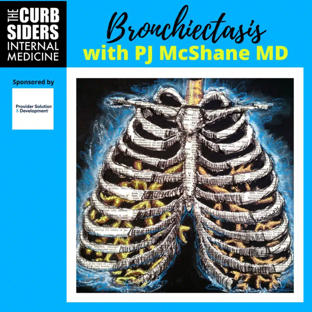 #306 Bronchiectasis and NTM: You can’t get enough sputum!