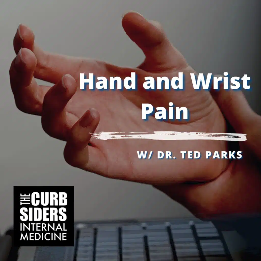 #339 Hand and Wrist Pain with Dr. Ted Parks