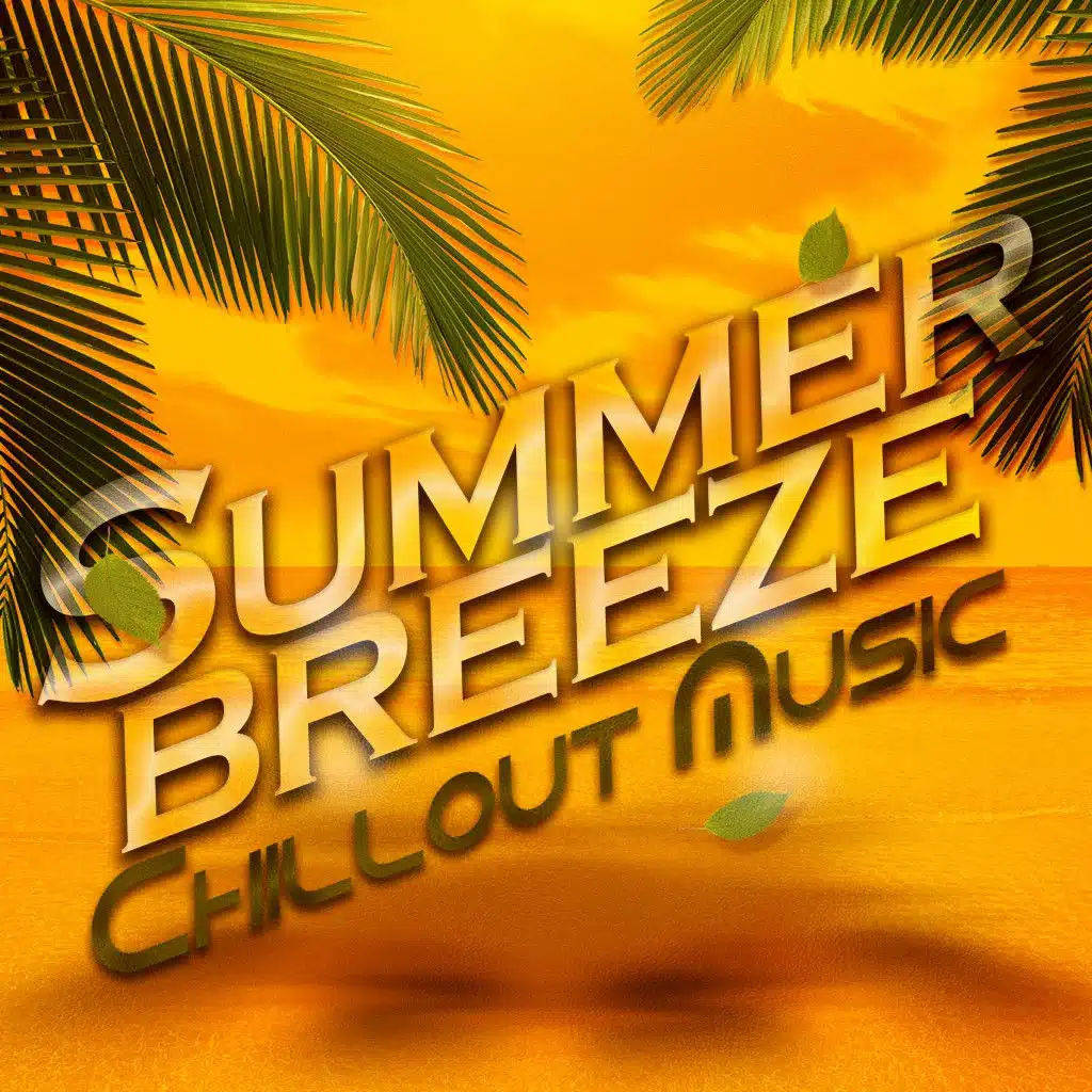 Summer Breeze: Chillout Music