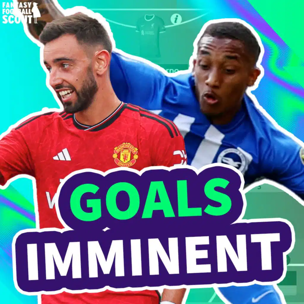 GW25: Goals Imminent - Doubley Due?!