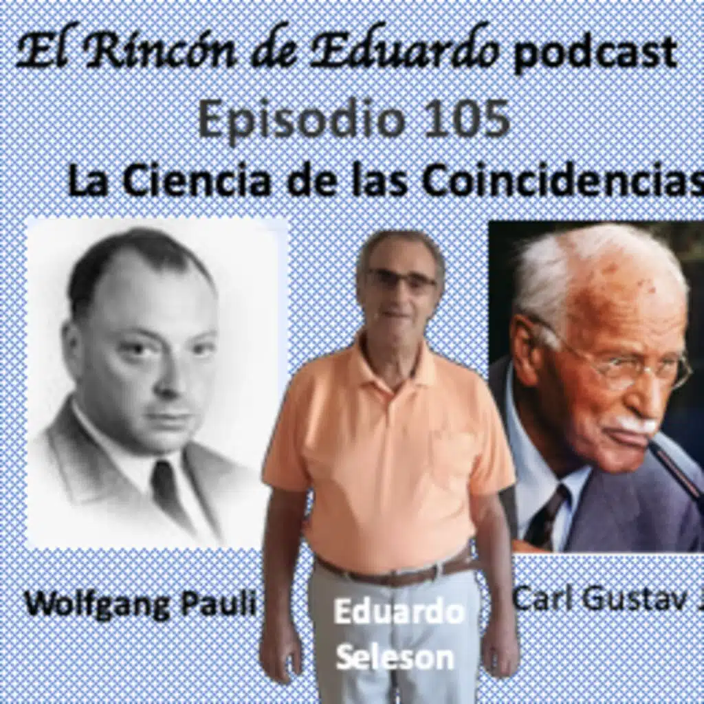 Episodio 105 Sincronicidad, la Ciencia de las Coincidencias