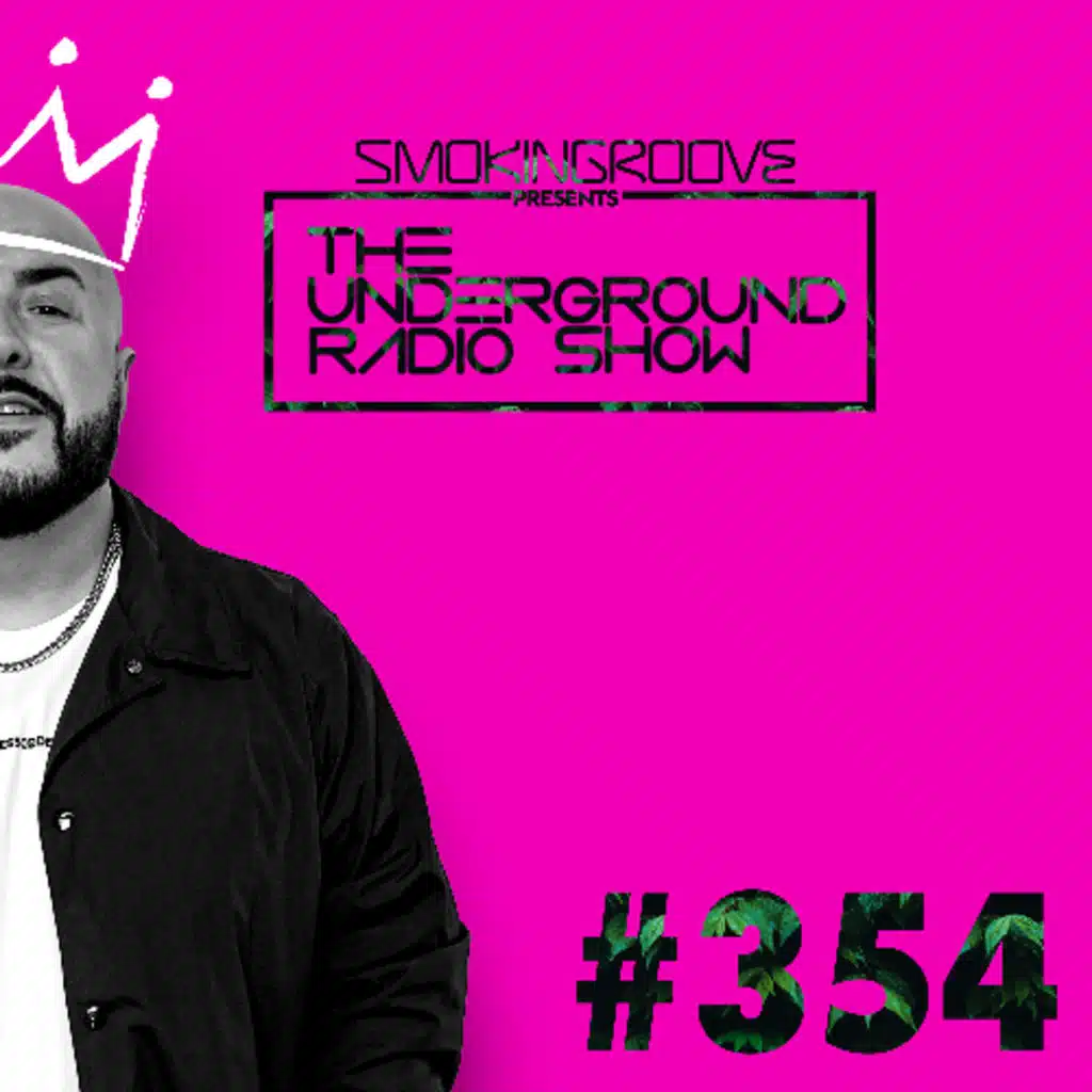 Smokingroove - The Underground Radio Show - 354