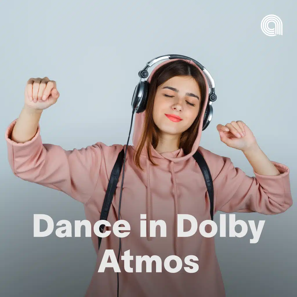 Dance in Dolby Atmos