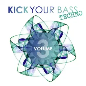 Kick Your Bass Techno, Vol. 3