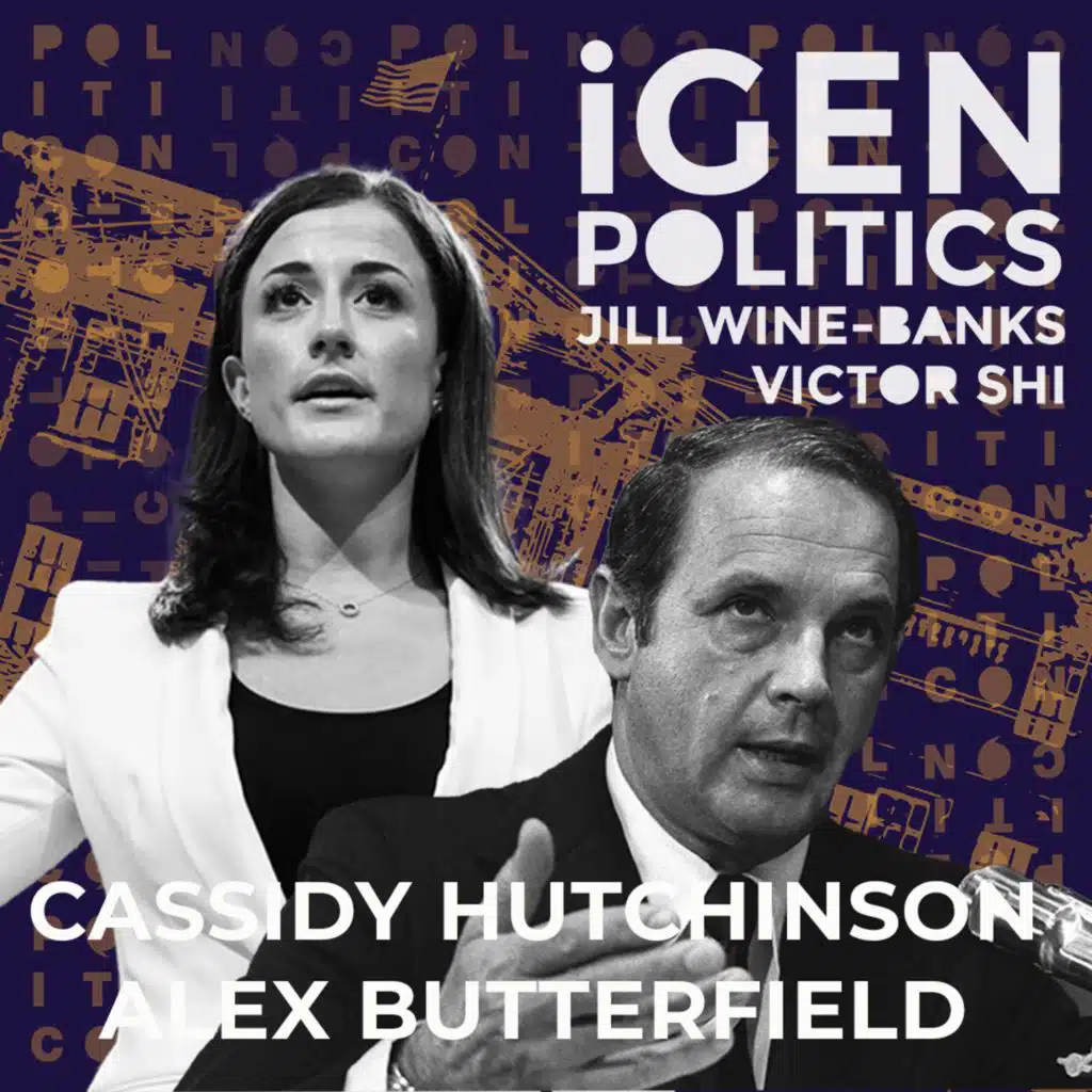 213: Political Courage with Cassidy Hutchinson & Alex Butterfield