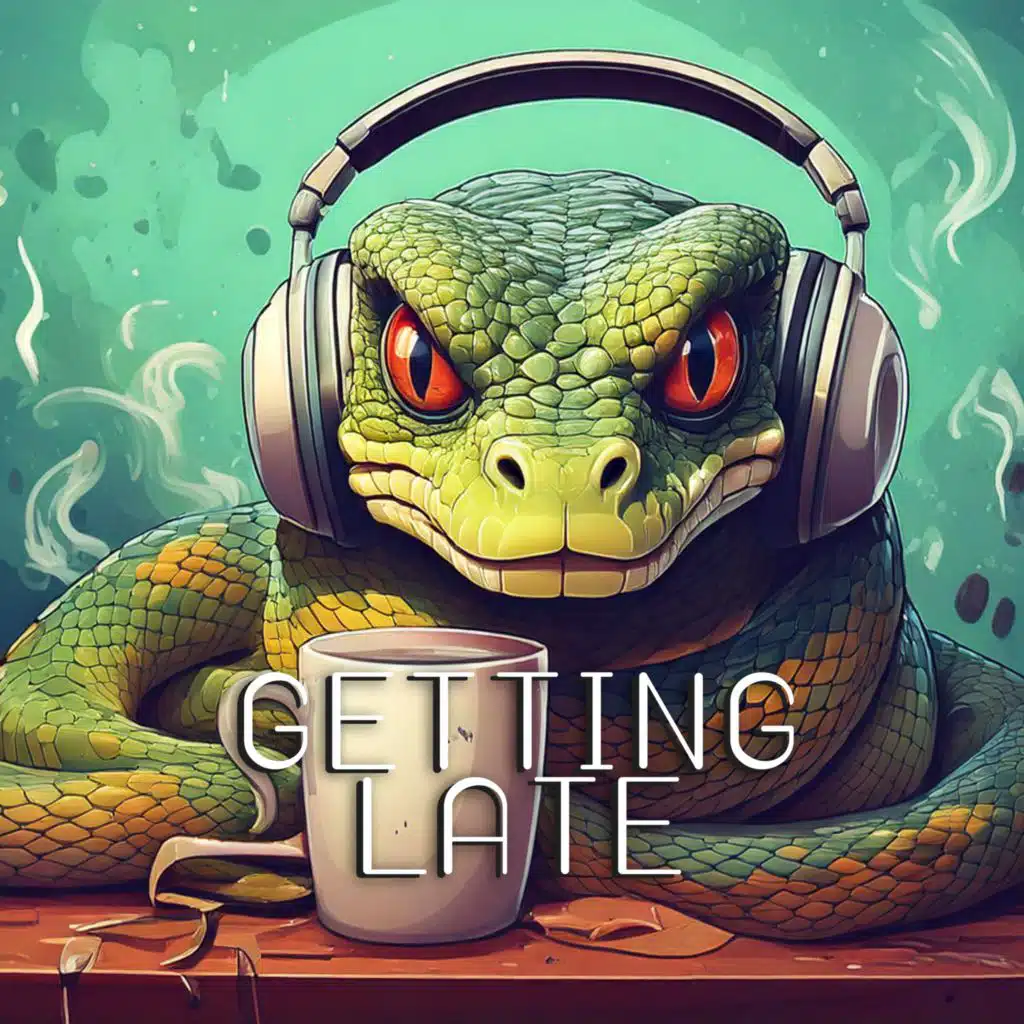 Getting late (feat. Pippo Gallina & DJ Freccia)