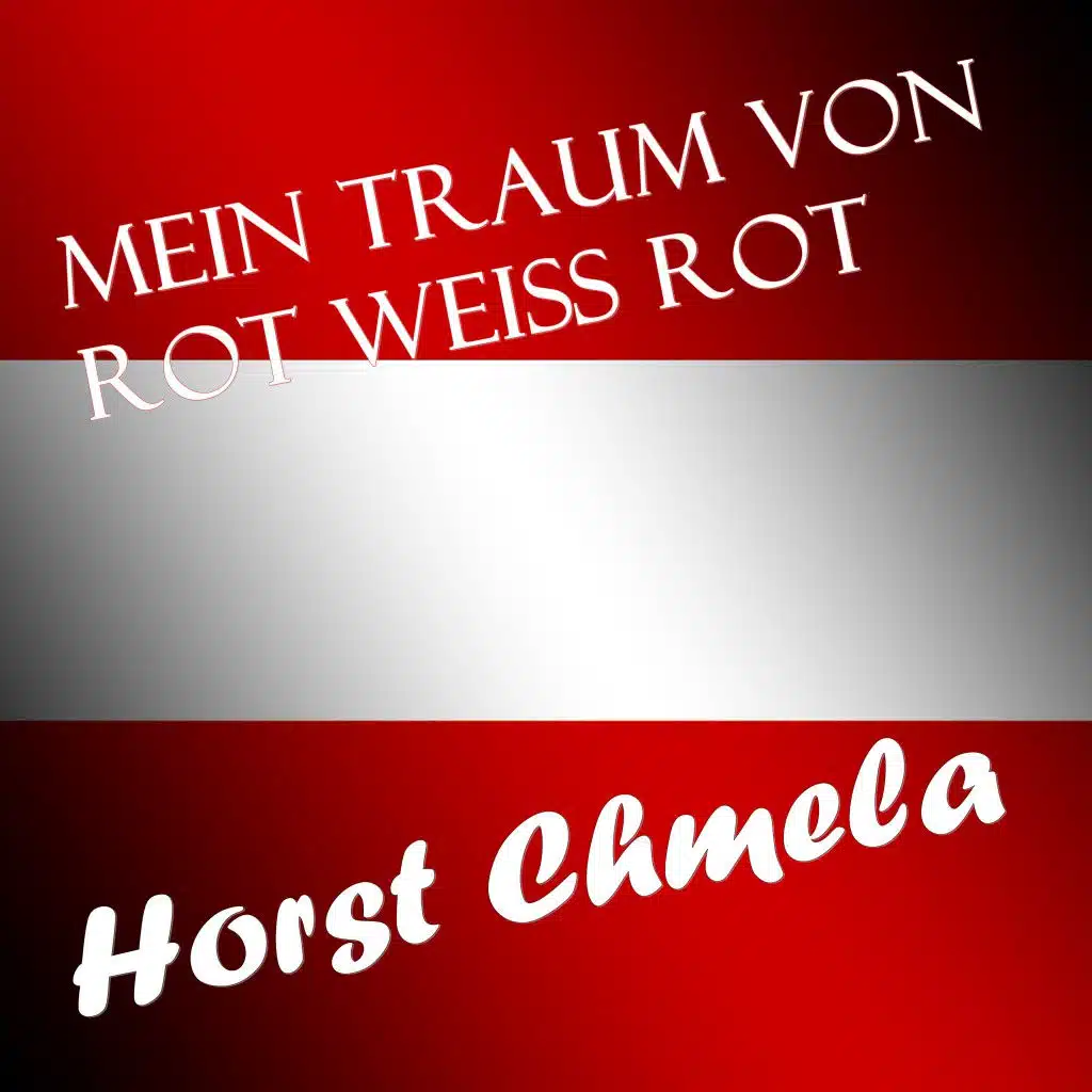 Mein Traum von Rot-Weiss-Rot