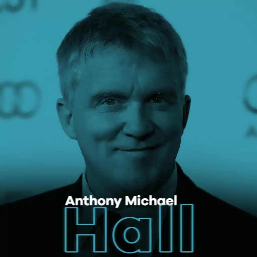 Breakfast Club’s ANTHONY MICHAEL HALL: Embracing Your Past