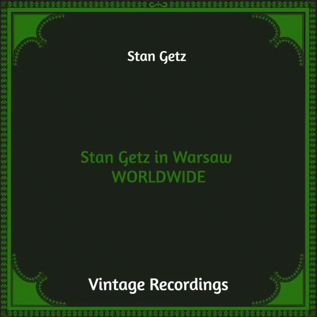 Stan Getz in Warsaw Worldwide (Hq Remastered)