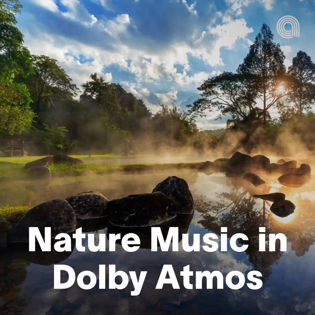 Nature Music in Dolby Atmos
