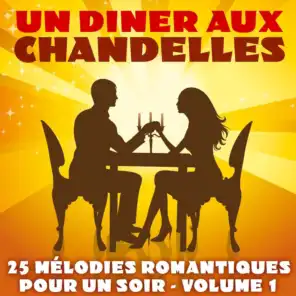 Un dîner aux chandelles, vol. 1 - 25 melodies romantiques pour un soir