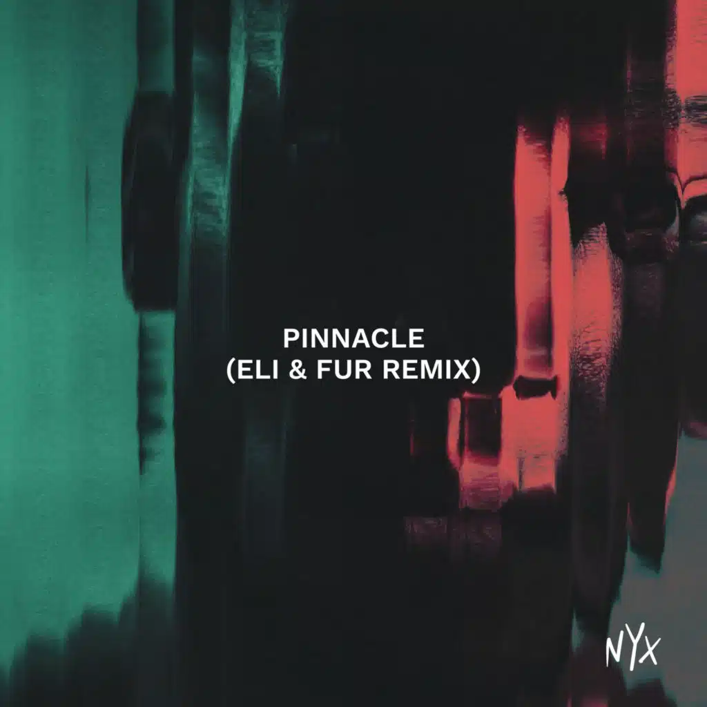 Pinnacle (Eli & Fur Remix) [feat. Eli Moon]