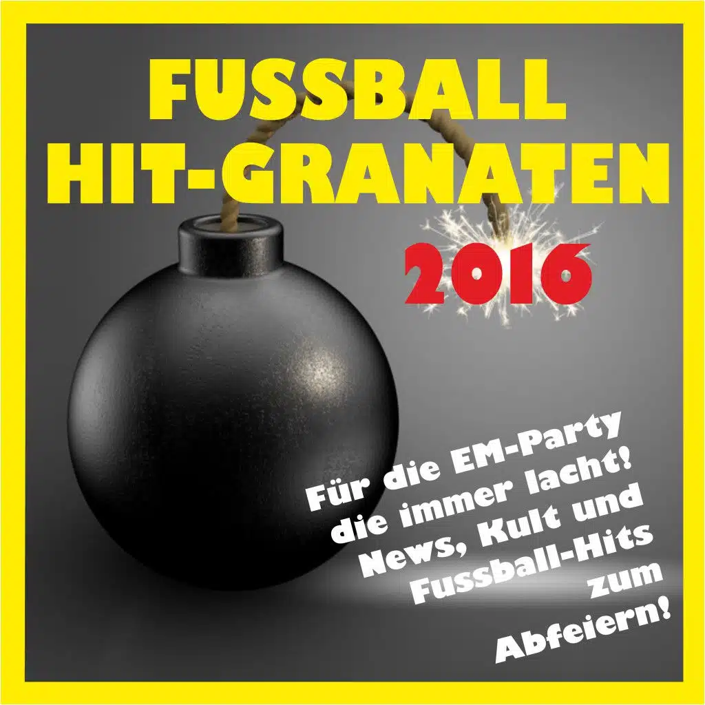 Fussball Hit-Granaten 2016 für die EM-Party!