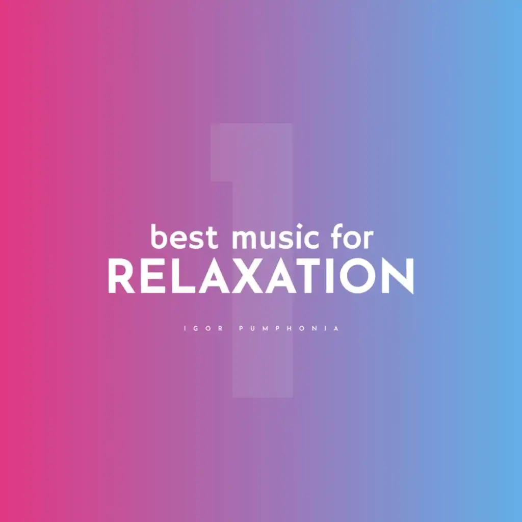 Best Music for Relaxation Vol. 1