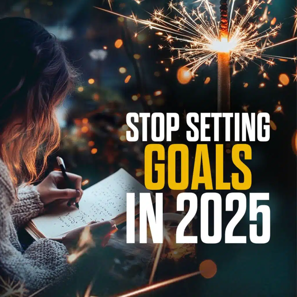 Why you shouldn't have new year resolutions but TRY THIS INSTEAD!