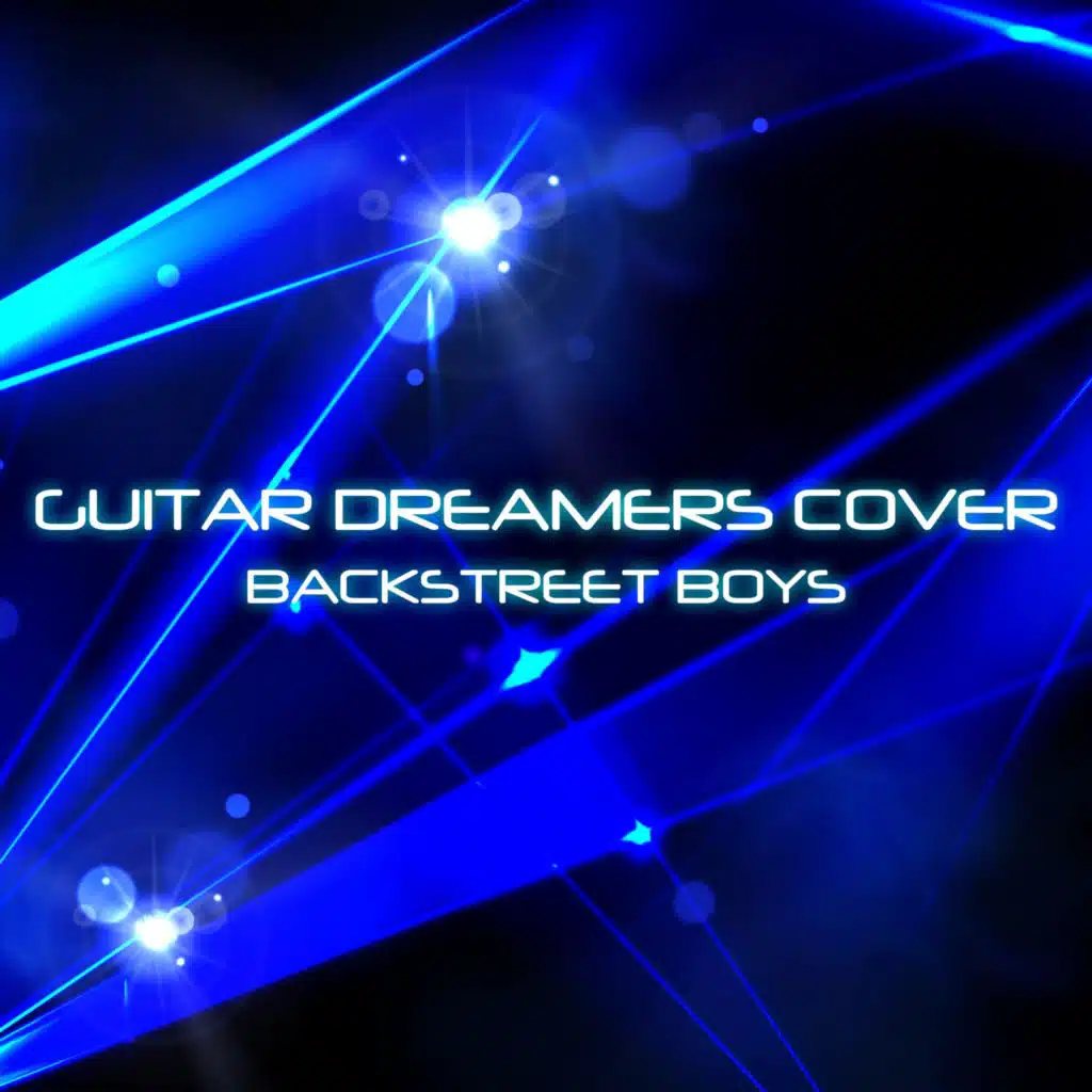 Guitar Dreamers Cover Backstreet Boys (Instrumental)